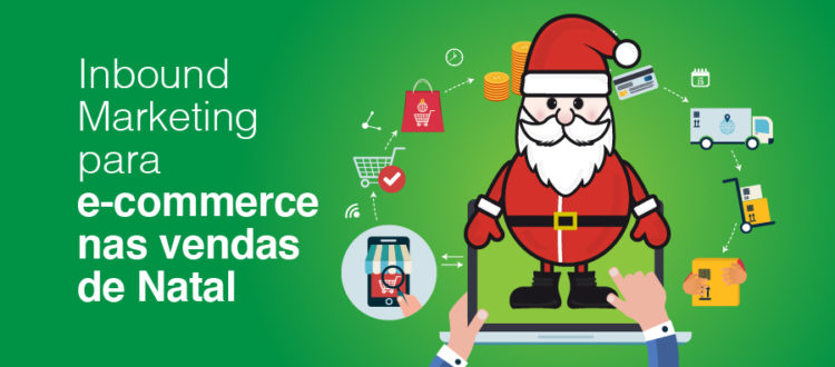 Inbound MArketing para e-commerce nas vendas de Natal